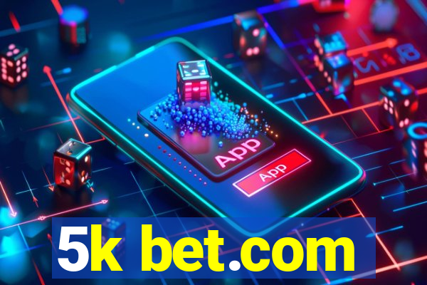 5k bet.com